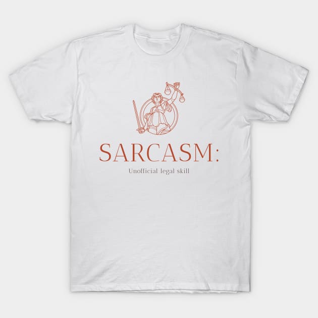 SARCASM UNOFFICIAL LEGAL SKILL T-Shirt by BICAMERAL